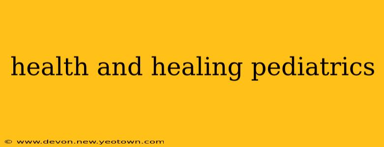 health and healing pediatrics