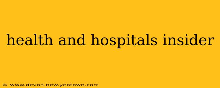 health and hospitals insider