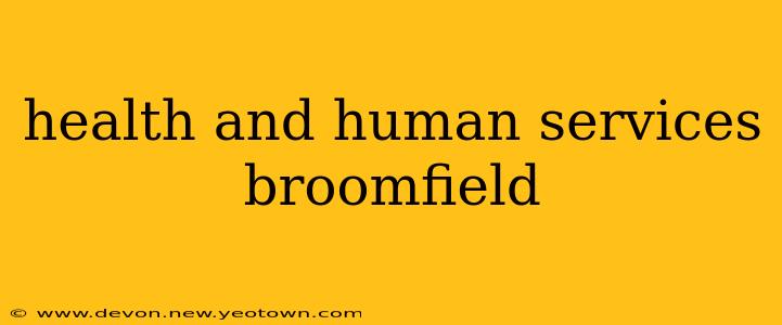 health and human services broomfield