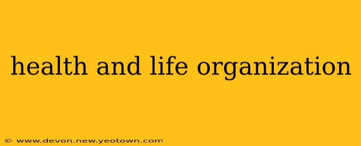health and life organization
