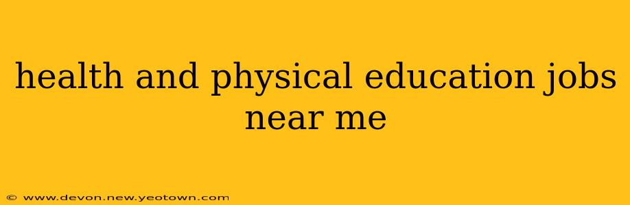 health and physical education jobs near me