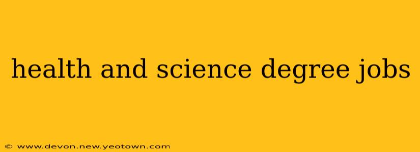health and science degree jobs
