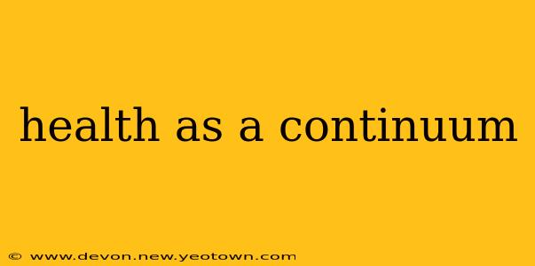 health as a continuum