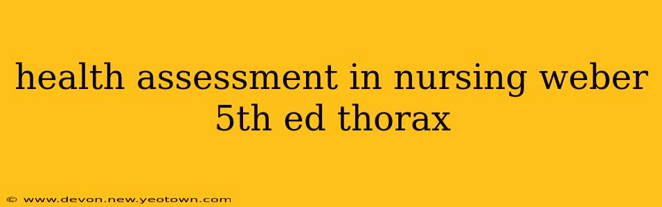 health assessment in nursing weber 5th ed thorax