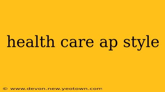 health care ap style