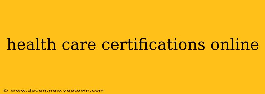 health care certifications online