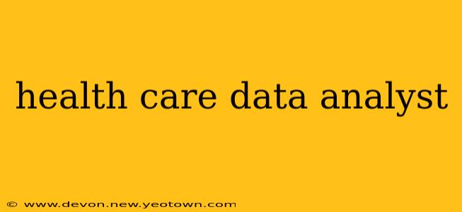health care data analyst