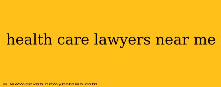 health care lawyers near me