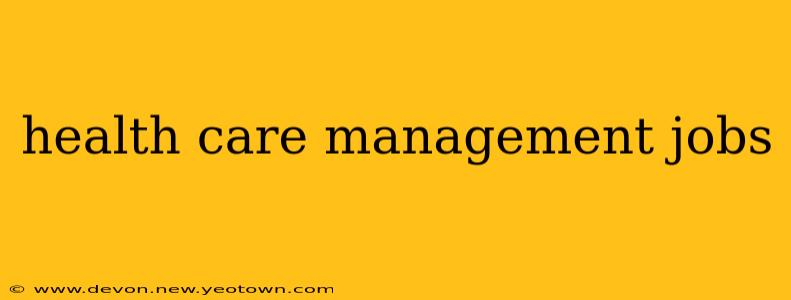 health care management jobs