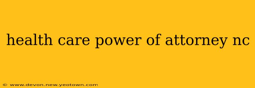 health care power of attorney nc