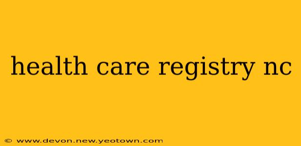 health care registry nc