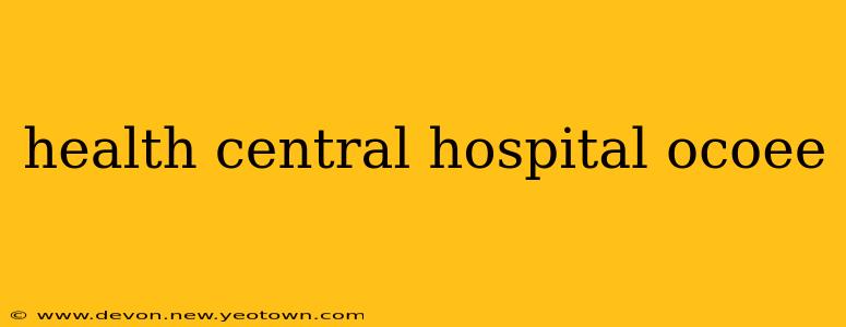 health central hospital ocoee