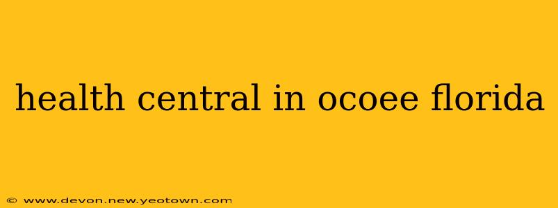 health central in ocoee florida