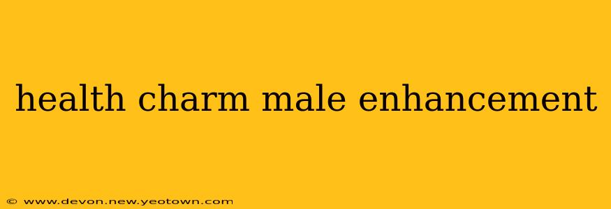 health charm male enhancement