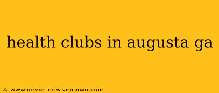 health clubs in augusta ga