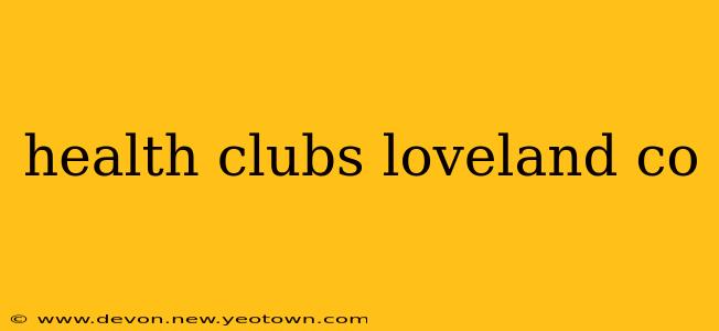 health clubs loveland co
