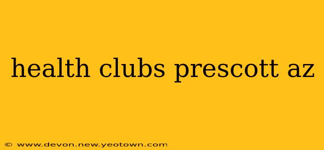 health clubs prescott az