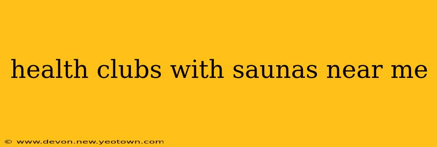 health clubs with saunas near me