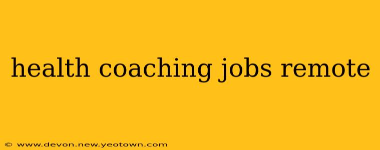 health coaching jobs remote