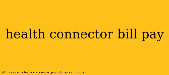 health connector bill pay