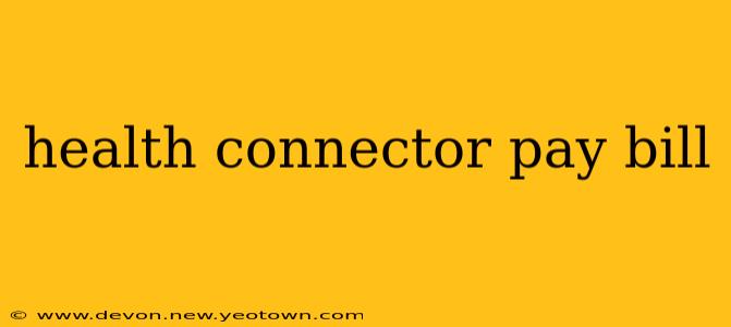 health connector pay bill