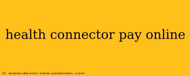 health connector pay online