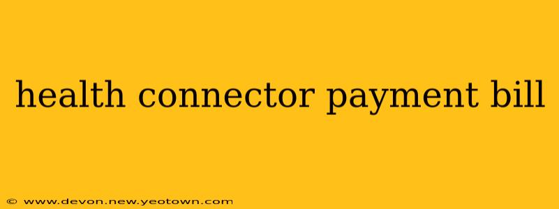 health connector payment bill
