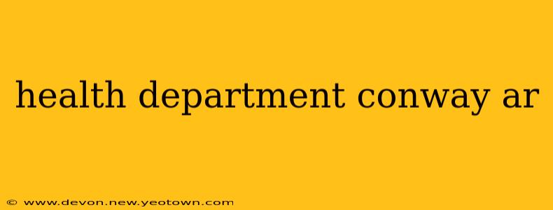 health department conway ar