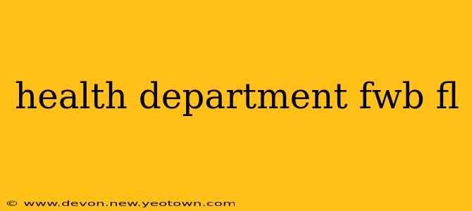 health department fwb fl