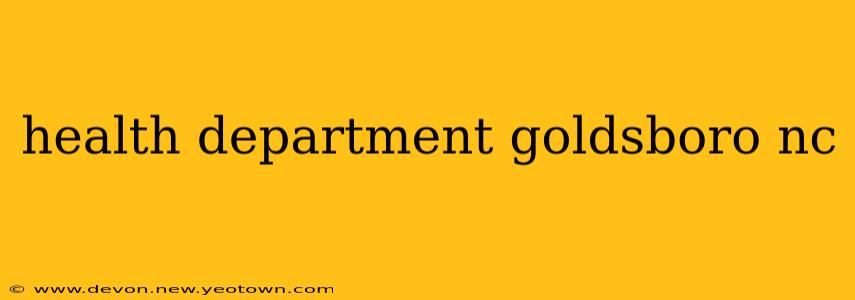 health department goldsboro nc