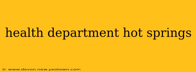 health department hot springs