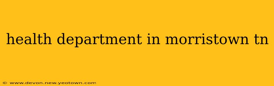 health department in morristown tn