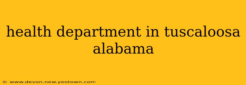 health department in tuscaloosa alabama