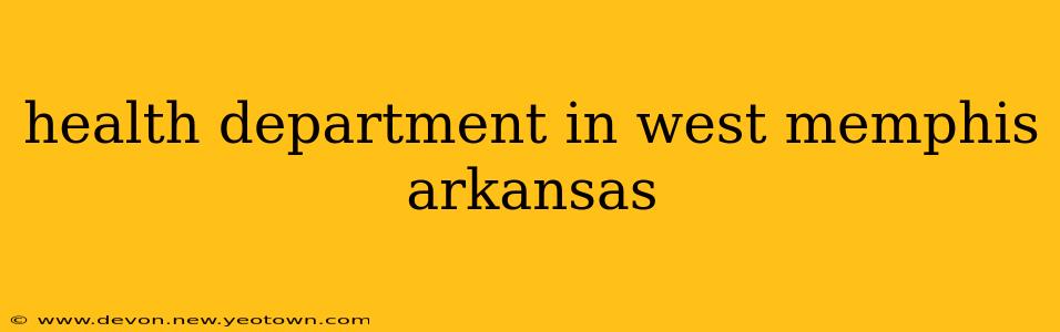 health department in west memphis arkansas
