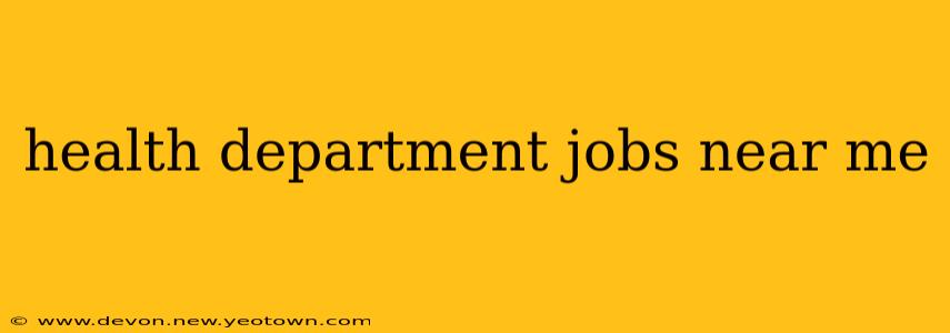 health department jobs near me