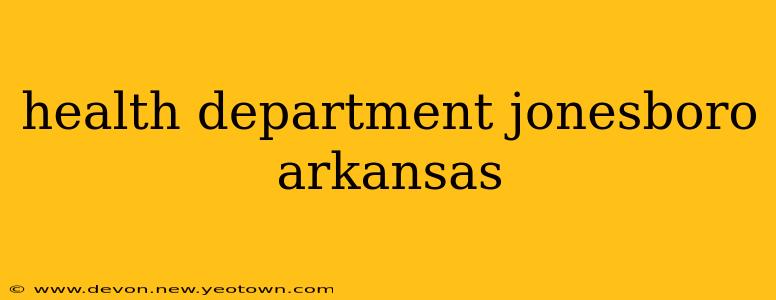 health department jonesboro arkansas