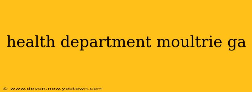 health department moultrie ga