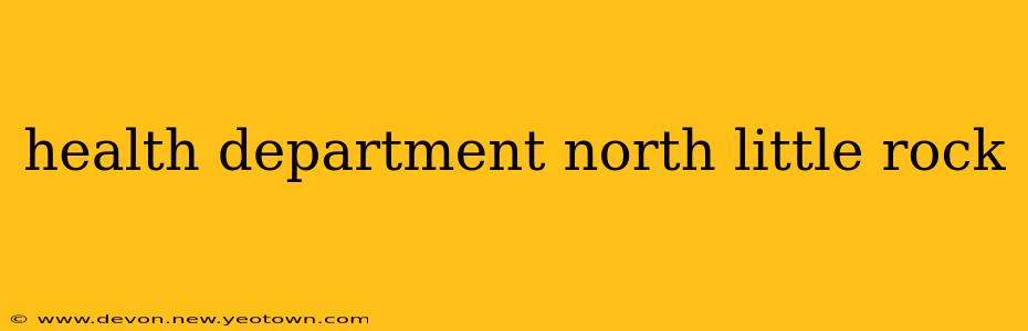health department north little rock