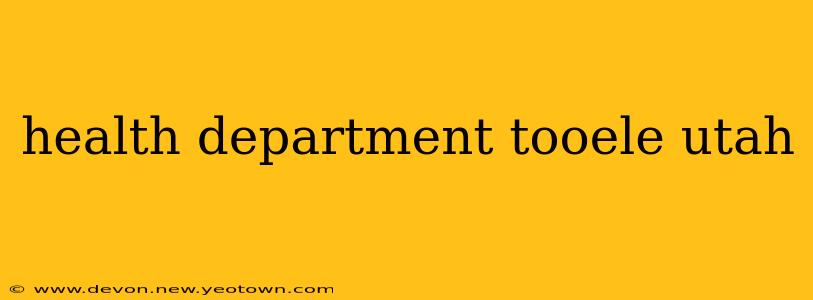 health department tooele utah