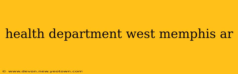 health department west memphis ar