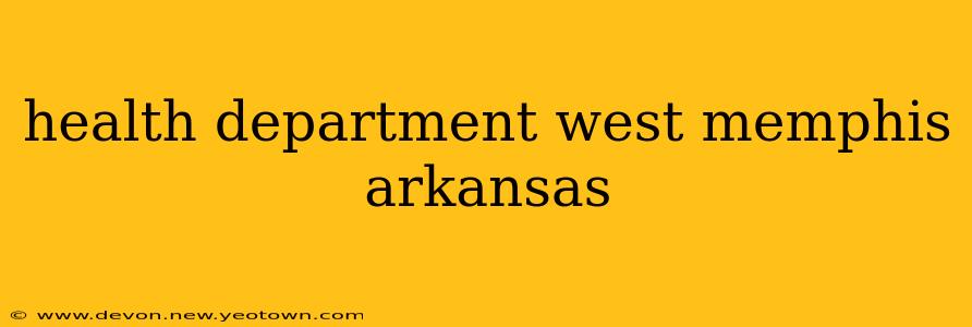 health department west memphis arkansas