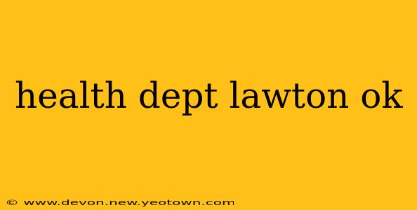 health dept lawton ok