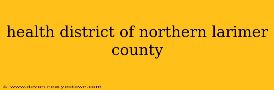 health district of northern larimer county