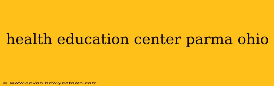 health education center parma ohio