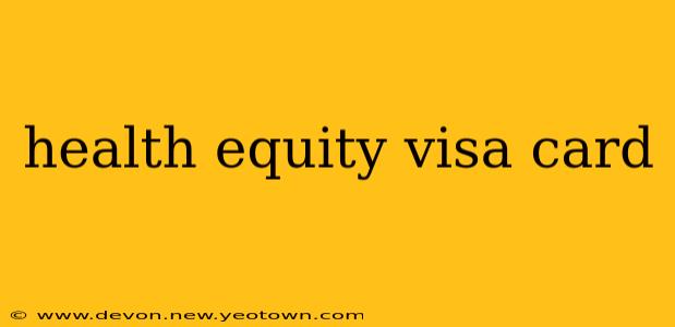health equity visa card
