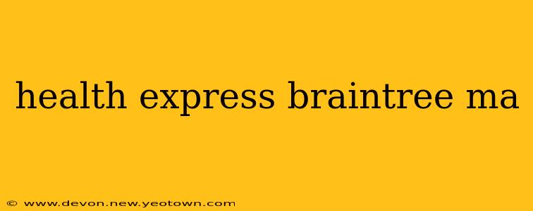 health express braintree ma