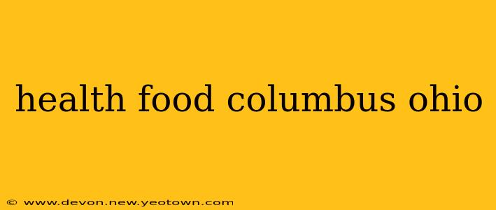 health food columbus ohio