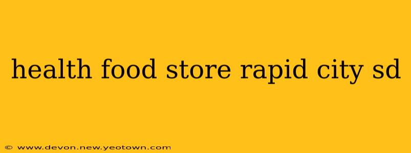 health food store rapid city sd