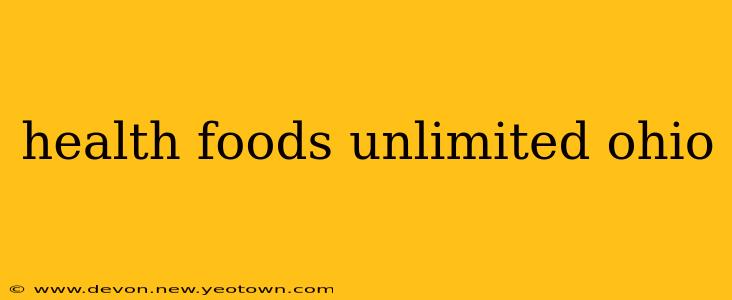 health foods unlimited ohio