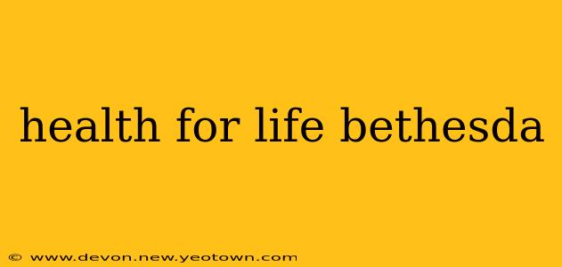 health for life bethesda